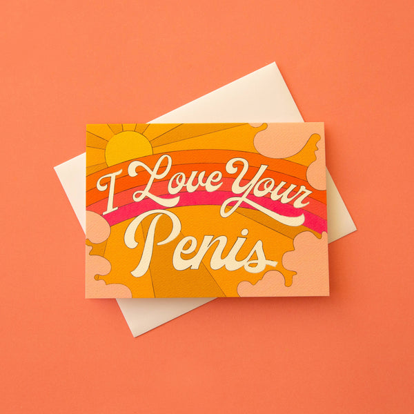I Love Your Pen*s Card