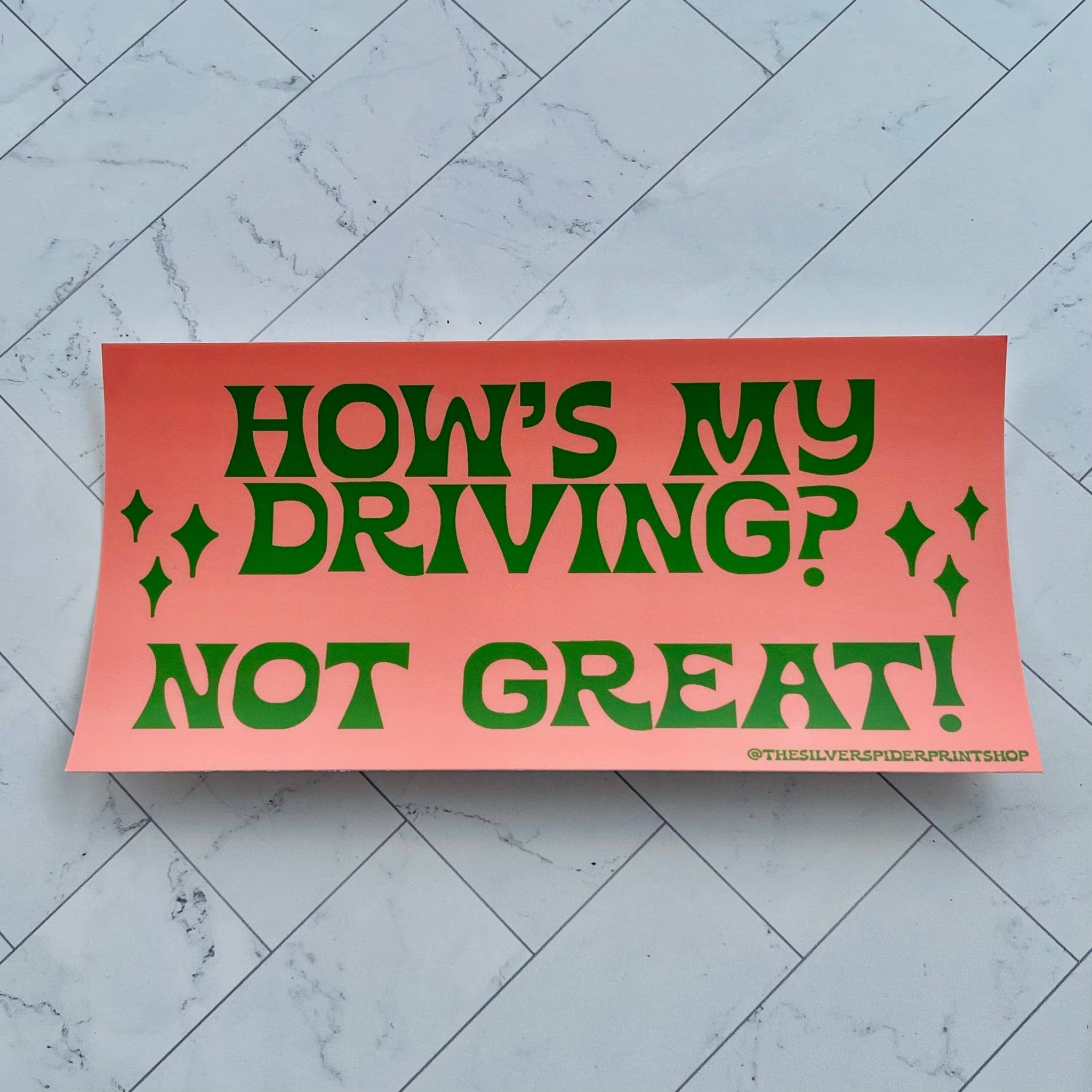 How’s my driving? Not great! Retro style Bumper Sticker