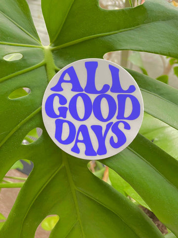 All Good Days Vinyl Waterproof Sticker