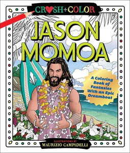 Crush & Color: Jason Momoa Coloring Book